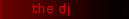 the dj